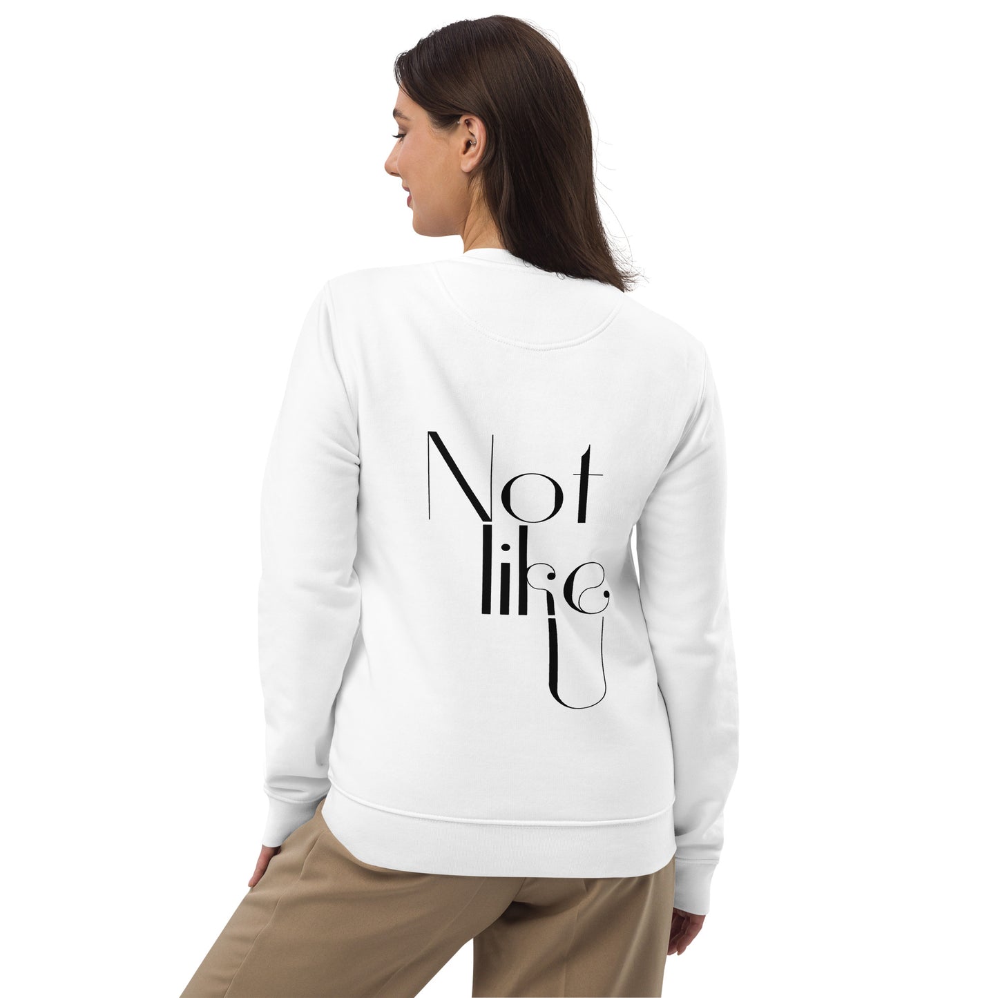 Sweatshirt - Not Like U - Black