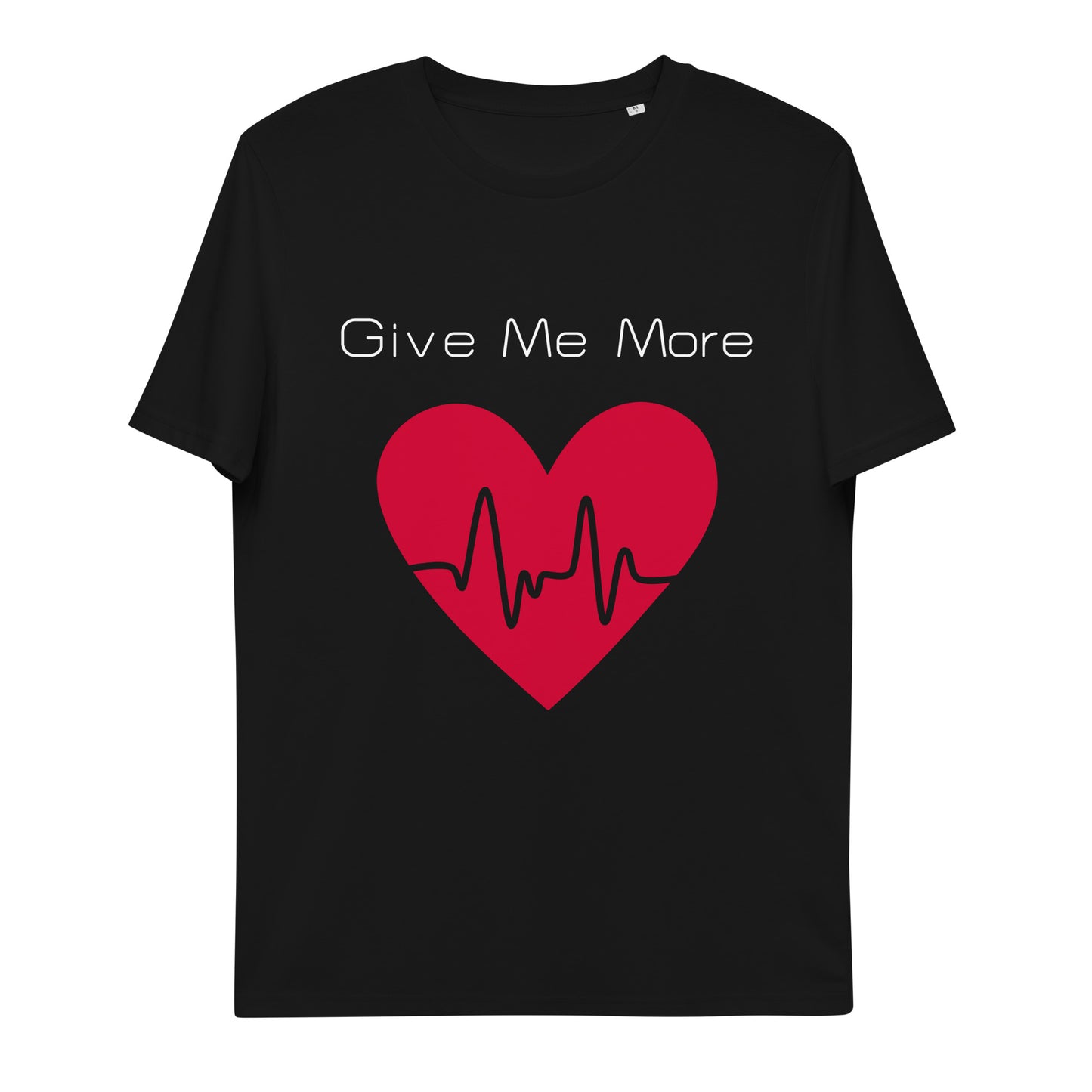 T-shirt - Give Me More